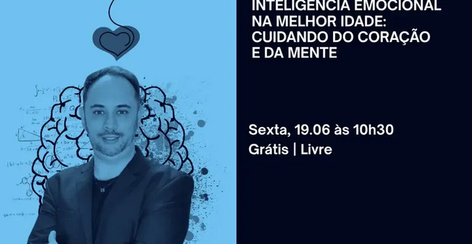 “Workshop/ Palestra – Inteligência Emocional na Melhor Idade:  Cuidando do Coração e da Mente”